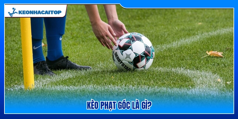 Giới thiệu loại kèo phạt góc