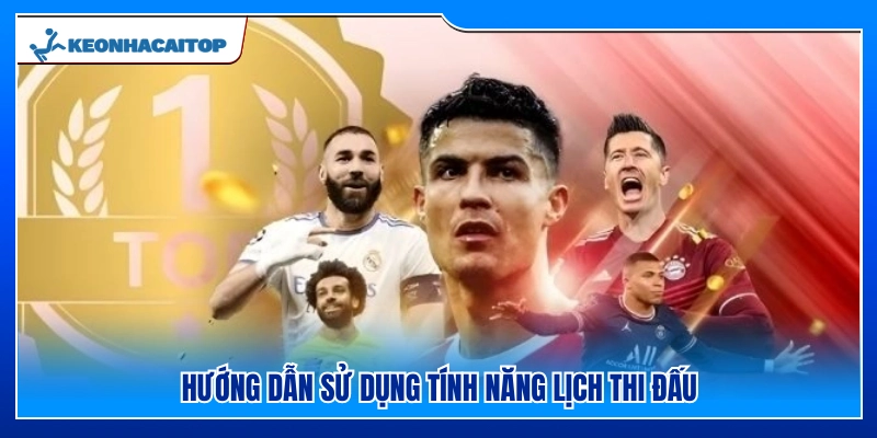 Các bước tra cứu lịch thi đấu hiệu quả